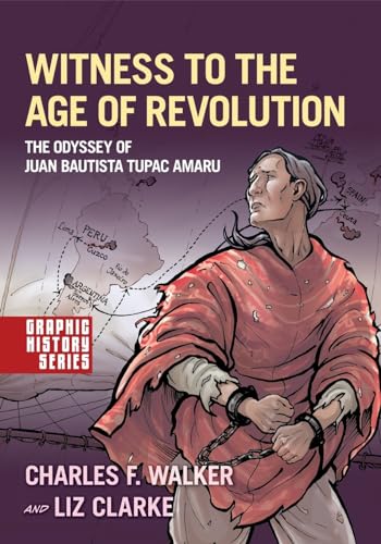 cover image Witness to the Age of Revolution: The Odyssey of Juan Bautista Tupac Amaru