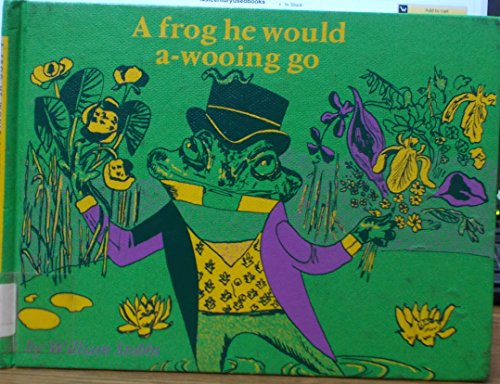 cover image A Frog He Would A-Wooing Go