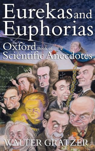 cover image Eurekas and Euphorias: The Oxford Book of Scientific Anecdotes
