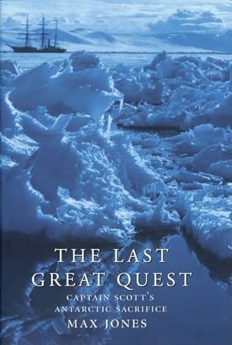 cover image THE LAST GREAT QUEST: Captain Scott's Antarctic Sacrifice