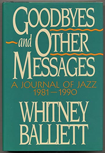 cover image Goodbyes and Other Messages: A Journal of Jazz, 1981-1990