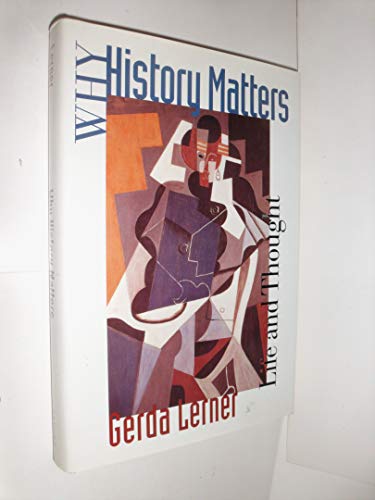 cover image Why History Matters: Life and Thought