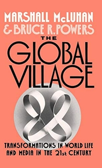 The Global Village: Transformations in World Life and Media in the 21st Century