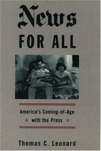 cover image News for All: America's Coming-Of-Age with the Press