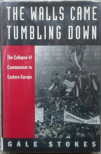 cover image The Walls Came Tumbling Down: The Collapse of Communism in Eastern Europe