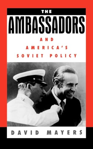 cover image The Ambassadors and America's Soviet Policy
