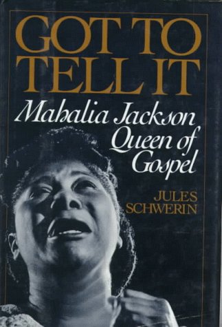 cover image Got to Tell It: Mahalia Jackson, Queen of Gospel