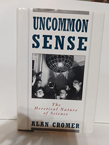 cover image Uncommon Sense: The Heretical Nature of Science