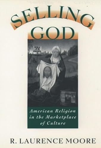 cover image Selling God: American Religion in the Marketplace of Culture