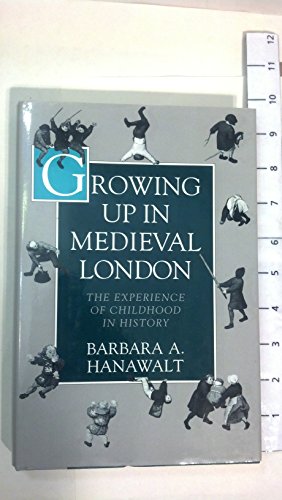 cover image Growing Up in Medieval London: The Experience of Childhood in History
