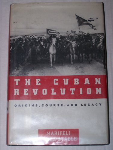 cover image The Cuban Revolution: Origins, Course, and Legacy