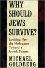 cover image Why Should Jews Survive?: Looking Past the Holocaust Toward a Jewish Future