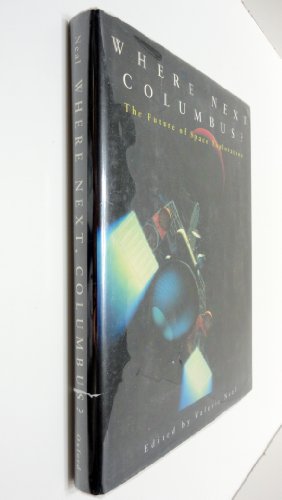 cover image Where Next, Columbus?: The Future of Space Exploration