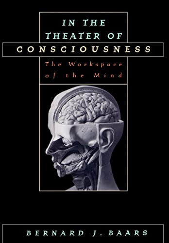 cover image In the Theater of Consciousness: The Workspace of the Mind