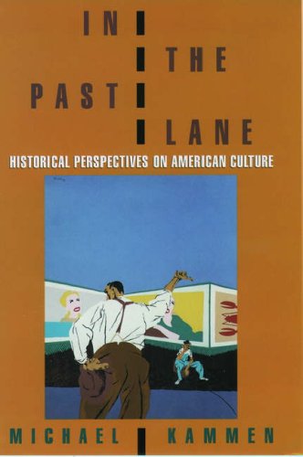 cover image In the Past Lane: Historical Perspectives on American Culture