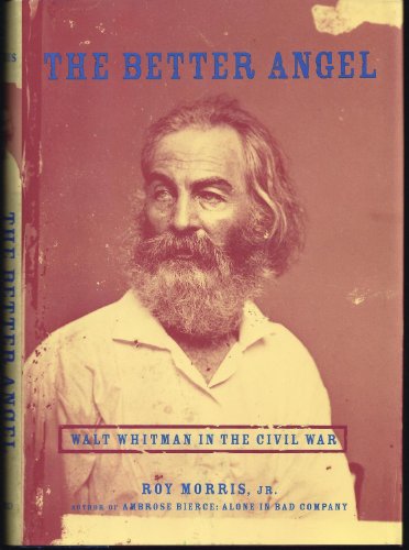 cover image The Better Angel: Walt Whitman in the Civil War