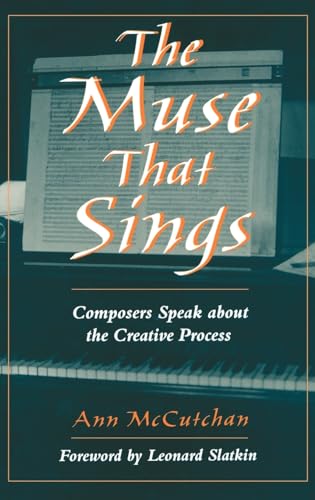 cover image The Muse That Sings: Composers Speak about the Creative Process
