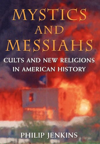 cover image Mystics & Messiahs: Cults and New Religions in American History