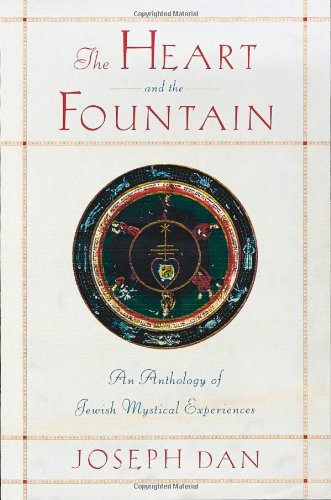 cover image THE HEART AND THE FOUNTAIN: An Anthology of Jewish Mystical Experiences
