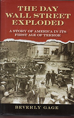 cover image The Day Wall Street Exploded: A Story of America in Its First Age of Terror
