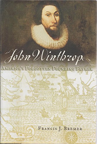 cover image JOHN WINTHROP: America's Forgotten Founding Father