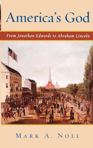 cover image AMERICA'S GOD: From Jonathan Edwards to Abraham Lincoln