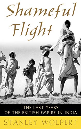 cover image Shameful Flight: The Last Years of the British Empire in India