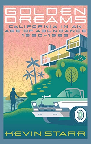 cover image Golden Dreams: California in an Age of Abundance, 1950–1963