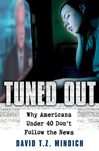 cover image TUNED OUT: Why Americans Under 40 Don't Follow the News