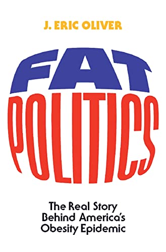 cover image Fat Politics: The Real Story Behind America's Obesity Epidemic