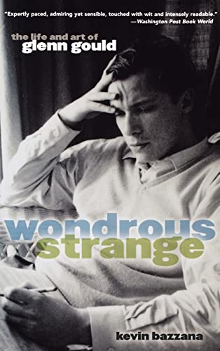 cover image WONDROUS STRANGE: The Life and Art of Glenn Gould