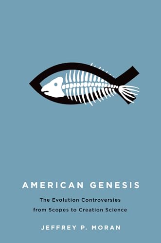 cover image American Genesis: 
The Evolution Controversies from Scopes to Creation Science