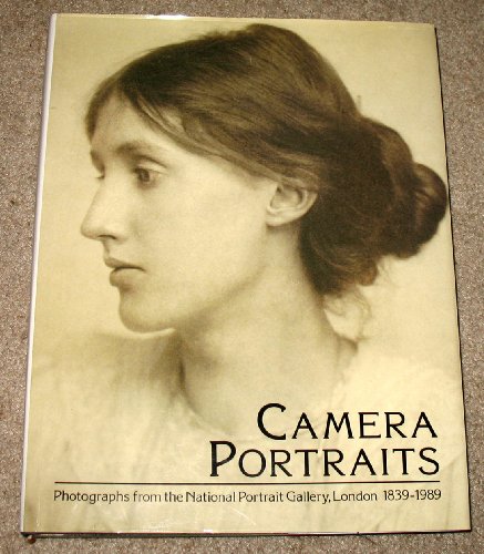 cover image Camera Portraits: Photographs from the National Portrait Gallery, London, 1839-1989