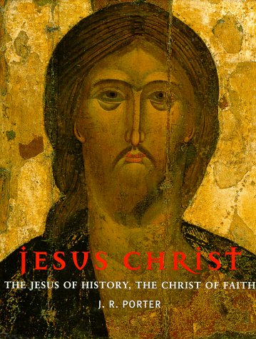 cover image Jesus Christ: The Jesus of History, the Christ of Faith