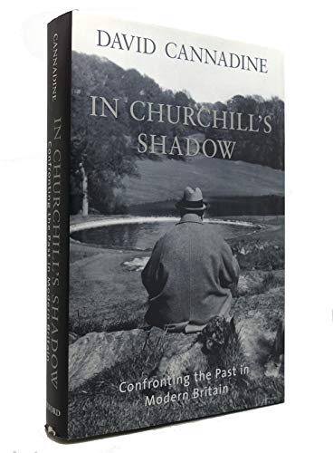 cover image IN CHURCHILL'S SHADOW: Confronting the Past in Modern Britain