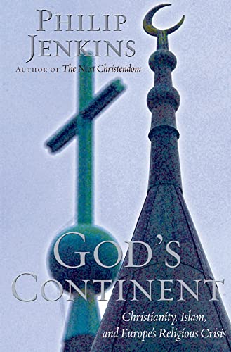 cover image God's Continent: Christianity, Islam, and Europe's Religious Crisis