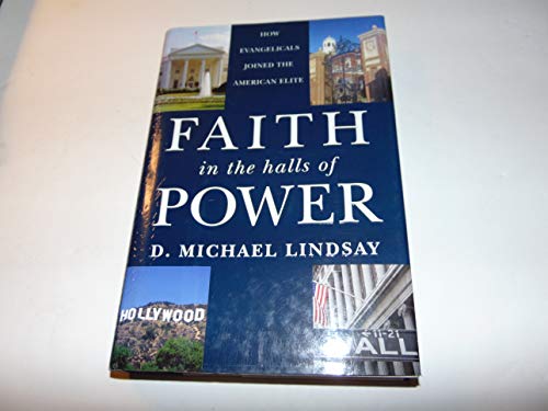 cover image Faith in the Halls of Power: How Evangelicals Joined the American Elite