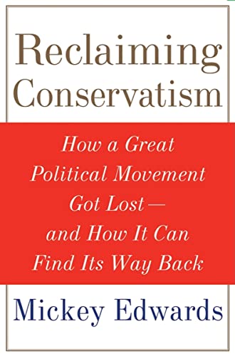 cover image Reclaiming Conservatism: How a Great American Political Movement Got Lost—And How It Can Find Its Way Back
