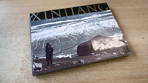 cover image Xinjiang - The Silk Road: Islam's Overland Route to China