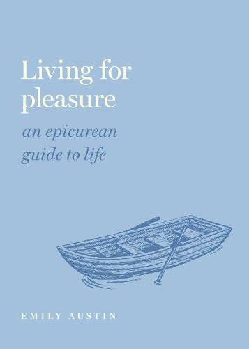 cover image Living for Pleasure: An Epicurean Guide to Life