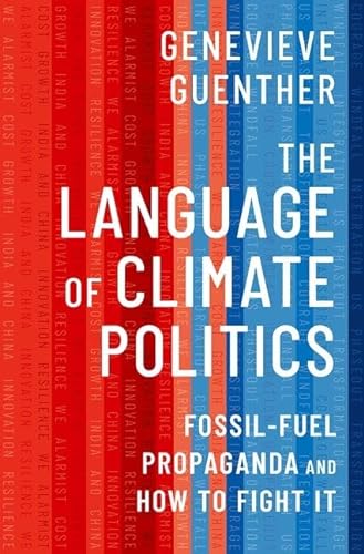 cover image The Language of Climate Politics: Fossil-Fuel Propaganda and How to Fight It