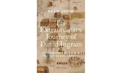 cover image The Extraordinary Journey of David Ingram: An Elizabethan Sailor in Native North America