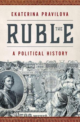 cover image The Ruble: A Political History