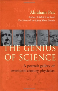 The Genius of Science: A Portrait Gallery of Twentieth-Century Physicists