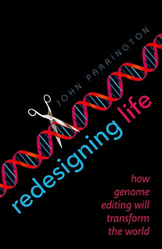 cover image Redesigning Life: How Genome Editing Will Transform the World