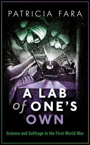 cover image A Lab of One’s Own: Science and Suffrage in the First World War