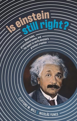 cover image Is Einstein Still Right?: Black Holes, Gravitational Waves, and the Quest to Verify Einstein’s Greatest Creation