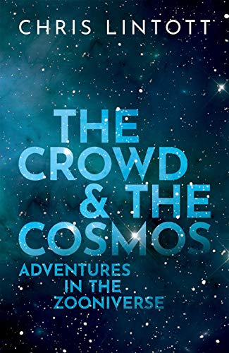 cover image The Crowd and the Cosmos: Adventures in the Zooniverse 