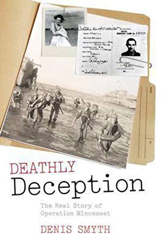 cover image Deathly Deception: The Real Story of Operation Mincemeat