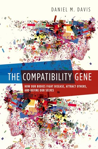 cover image The Compatibility Gene: How Our Bodies Fight Disease, Attract Others, and Define Ourselves 